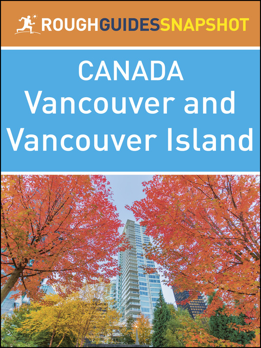 Title details for Canada - Vancouver and Vancouver Island by Rough Guides - Available